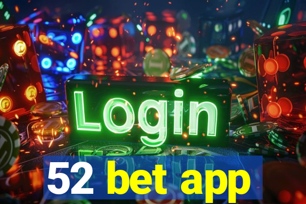 52 bet app